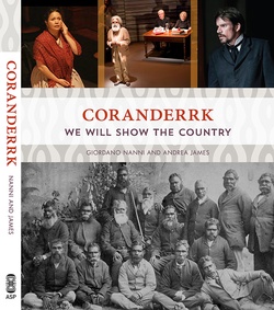 Coranderrk – We Will Show The Country, (Aboriginal Studies Press, 2013)